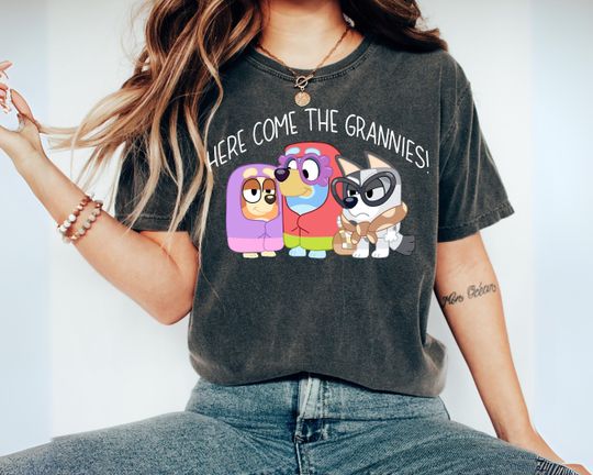 Here Comes the Grannies Shirt Mum Heeler Family Tshirt Bingo Shirt Mum shirt Rad Dad Tshirt Birthday Gift Mother's day Gift Mum Dad Birthday