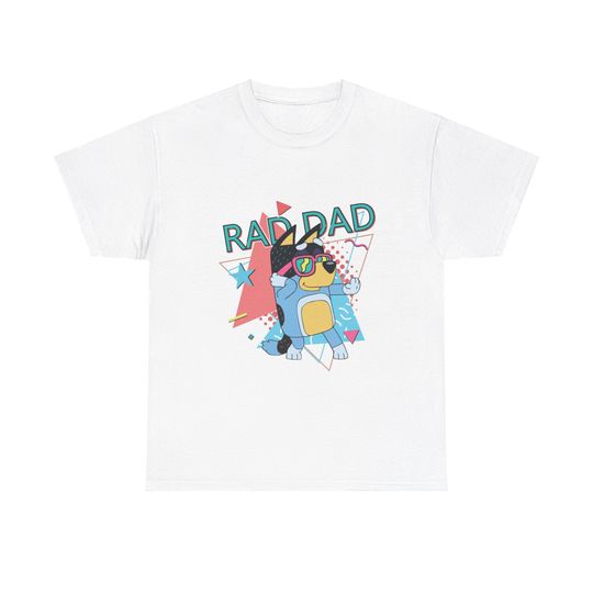 Fathers Day Gift, Rad Dad BlueyDad Shirt, Rad Like Dad Shirt, BlueyDad Dad Shirt