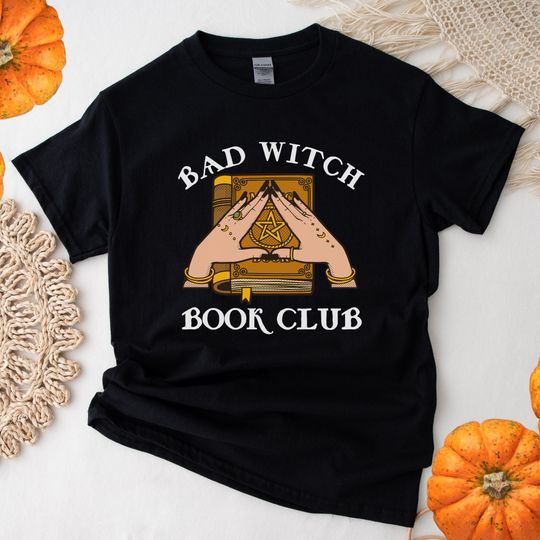 Bad Witch Book Club Halloween Fall Autumn Shirt Bookish Merch Book Lover Gifts