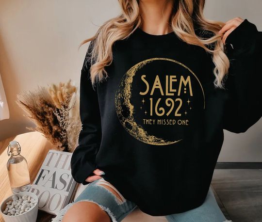 Salem Witch Sweatshirt, Halloween Witch Shirt, 1692 Witch Shirt, They Missed One Shirt