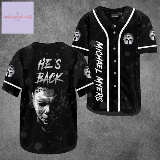 Halloween Michael Myers Baseball Jersey, Michael Myers He's Back Jersey Shirt, Horror Movie Shirt, Michael Myers Shirt, Halloween Gifts