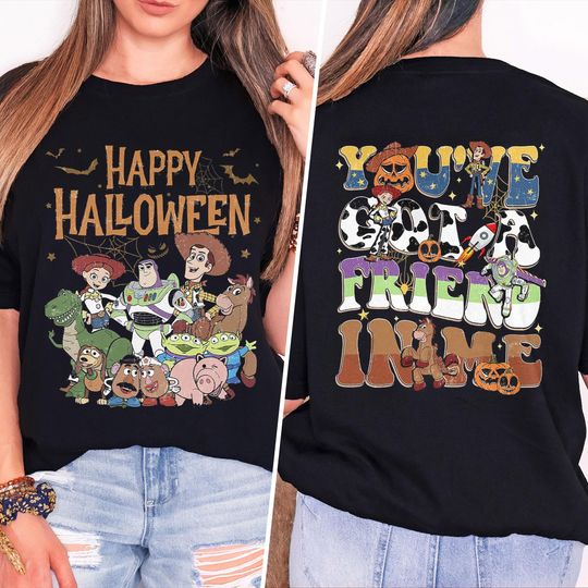 Funny Toy Story Movie Halloween Shirt, Happy Halloween Shirt, You've Got A Friend In Me Shirt, Toy Story Family Halloween Vacation Party Tee
