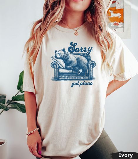 Sorry Got Plans Shirt, Funny Bear Shirt, Comfort Colors Vintage Shirt, Sarcastic Shirt, Retro Shirt, Birthday Gift Idea, Introvert Shirt