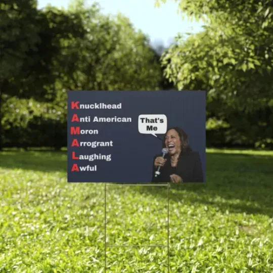 Funny Kamala Knucklhead Anti American Moron Arrogant Laughing Awful Yard Sign