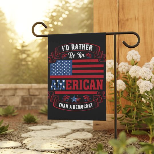 American Garden Banner, Republican Flag, Anti Democrat, Patriot