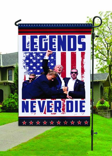 Legends Never Die Flag, Trum.p Shot Flag, Trum.p Garden Flag, Trum.p 2024 Garden Flag