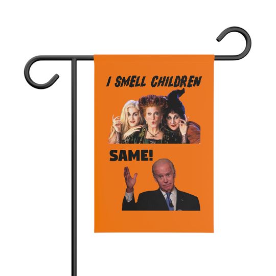 I Smell Children, Joe Biden and Hocus Pocus Garden Banner