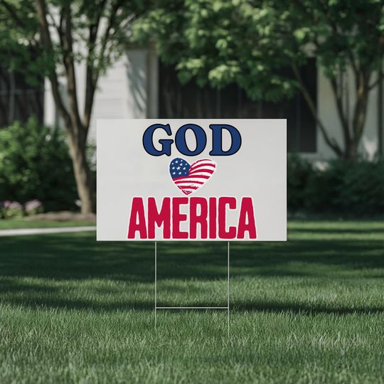 God Loves America Yard Sign, God and Country, Patriotic sign, election 2024 Faith