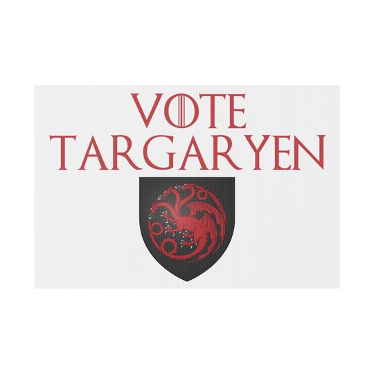 Vote Targaryen Plastic Yard Sign Game Of Thrones House of the Dragon Gifts