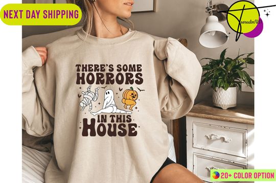 There is Some Horrors In This House Sweatshirt, Halloween Home Party Sweatshirt, Halloween Family Sweatshirt, Halloween Home Pumpkin Hoodie