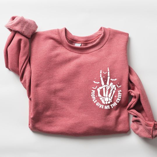 People Give Me The Creeps Sweatshirt, Skeleton Hands Shirt, Witch Vibes Shirt, Spooky Season, Skull Halloween Sweatshirt, Scream Sweatshirt