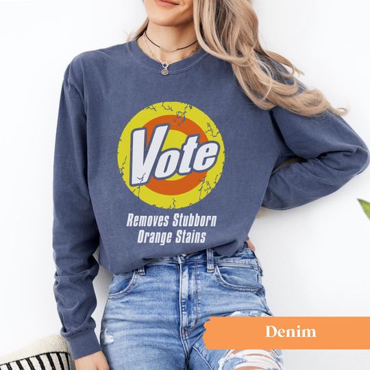 Vote Removes Orange Stains Shirt, Kamala Harris Long Sleeve Shirt, For the People Shirt, Funny Anti-Trump Shirt, Madam President Long Sleeve
