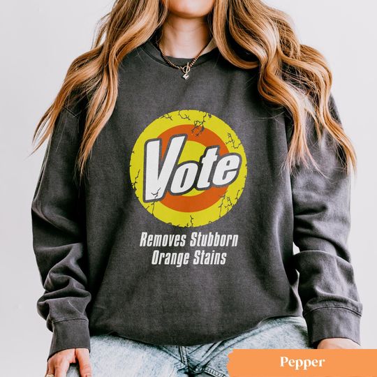Vote Removes Orange Stains, Funny Kamala Harris Long Sleeve, For the People Crewneck, Funny Anti-Trump Long Sleeve