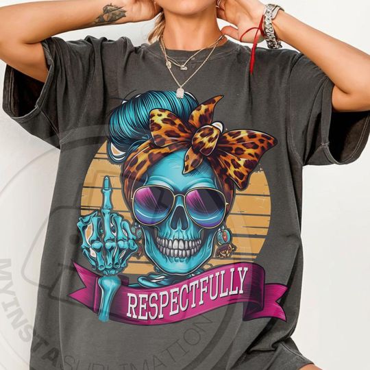 Snarky Skeleton Shirt, Respectfully Shirt, Trendy Vintage Retro Shirt, Middle finger skeleton Shirt, Sassy Shirt
