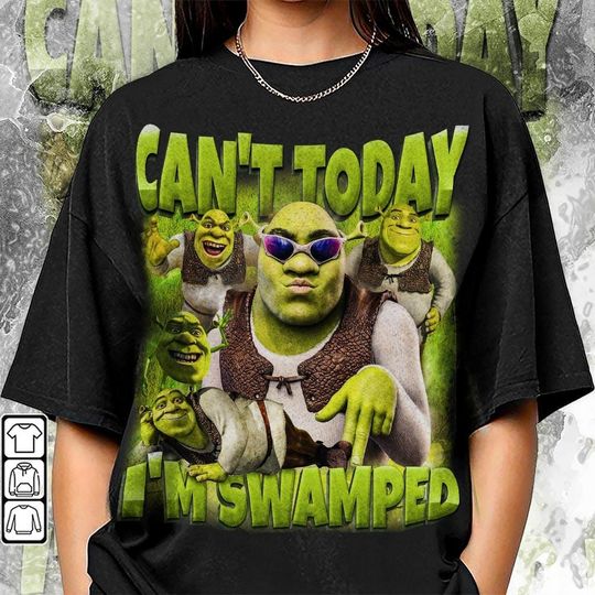 Can't Today I'm Swamped Shrek 90s Shirt | Shrek Funny Trending Shirt | Shrek Face Meme Shirt | Shiverleen
