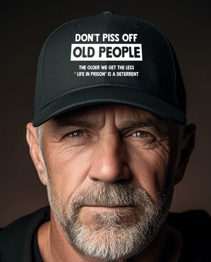 Mens Don't Piss Off Old People Hat, Gift Gifts for Grandpa, Sarcasm Tee Retirement Funny Hat Cap
