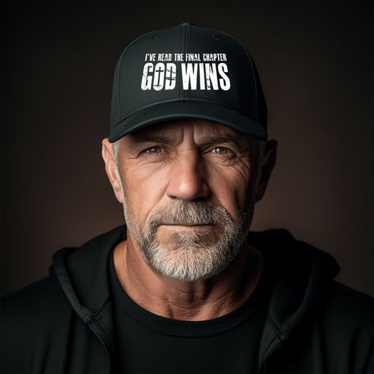 God Wins I've Read The Final Chapter, Inspirational Hat, Christian Gift, Faith based apparel, Christian T-shirt, Christian gift