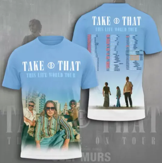 Take That Band This Life On Tour 2024 3D T-Shirt Merch Gift For Fans Short Sleeves, Cotton Short Sleeve Trendy Shirt
