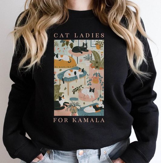 Cat Ladies for Kamala Sweatshirt, Childless Cat Lady 2024 Shirt Kamala Harris Shirt