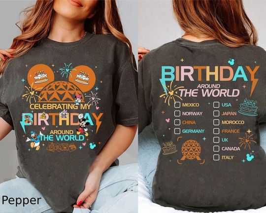 Two Sided Epcot Birthday Shirt, Celebrating My Birthday Around The World Shirt, Mickey and Friends Shirt, Disney Epcot World Tour Shirt