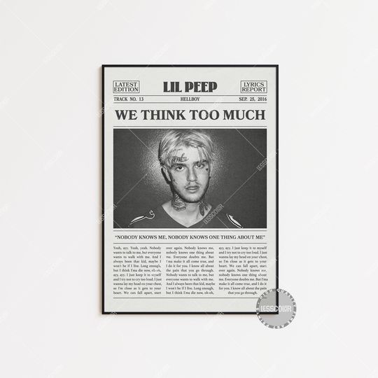 Lil Peep Newspaper Print, We think too much Poster, We think too much Lyrics Print, Lil Peep Poster, HELLBOY Poster