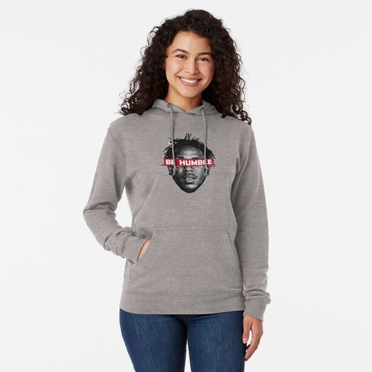 Be Humble  Lightweight Hoodie Kendrick Lamar Dam