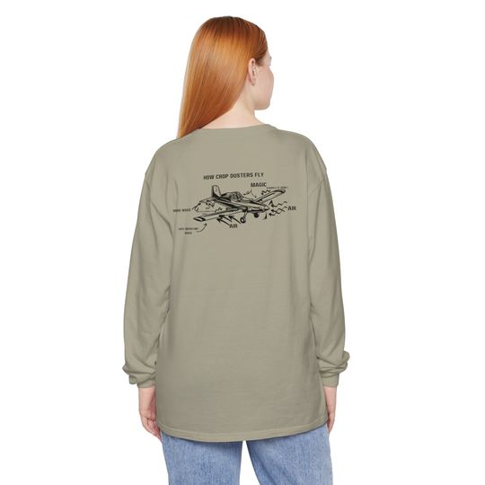 How Airplanes Fly - Crop Duster - Farmers Air Force - Unisex Garment-dyed Long Sleeve Shirt