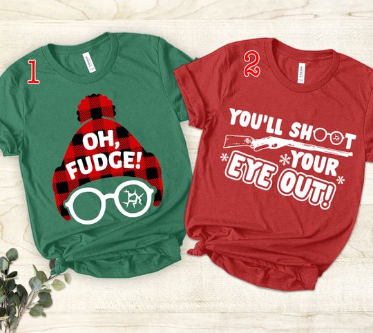 A Christmas Story T-Shirt, Christmas Story Family Christmas Shirts, X-mas Family Matching Outfit, Oh Fudge Youll Shoot Your Eye Out Shirt