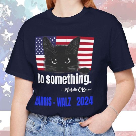 Do Something T-shirt, Michelle Obama for Kamala Harris, Vote Harris - Walz, Democrat Save Democracy Womens Rights Freedom Fight Tee