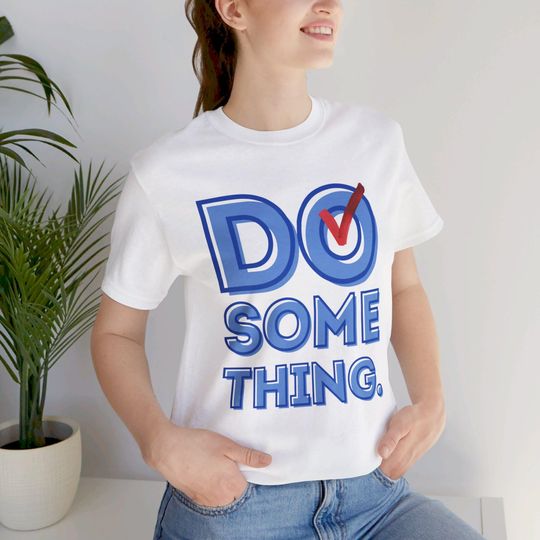 Do Something - Minimalist Unisex Jersey Short Sleeve Tee - Michelle Obama