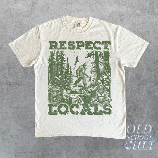 Respect The Locals Big Foot Sasquatch Yeti Walking In The Forest Vintage T-Shirt, Retro 90s Yeti T Shirt, Unisex Funny Y2k Graphic Shirt