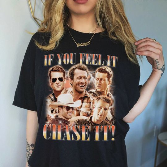 If you feel it chase it Glen Powell Shirt, Tyler Owens Twisters Shirt, Vintage Glen Powell Homage Shirt, Twisters Movie Tee
