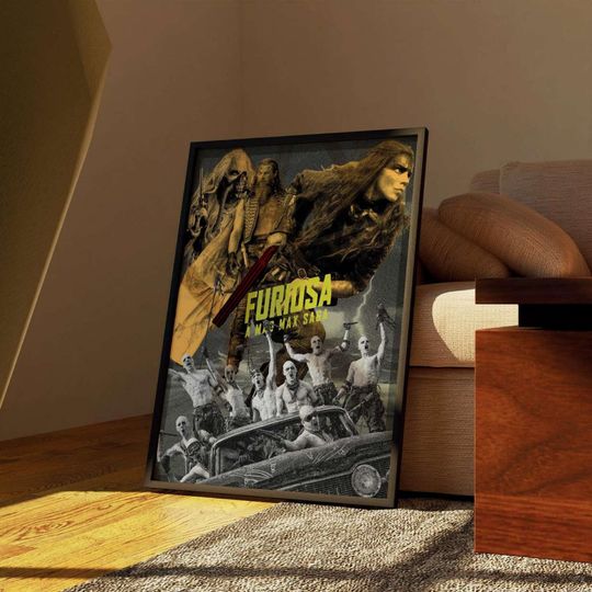 Furiosa: A Mad Max Saga Poster | George Miller | Movie Wall Art | Gift For Him