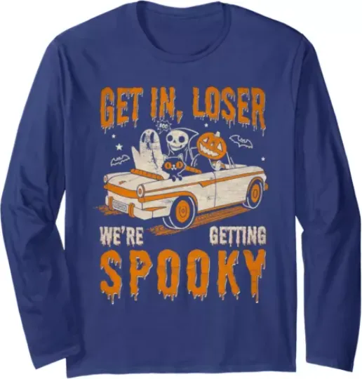 Get in Loser We're Getting Spooky Halloween Theme Long Sleeve Tshirt