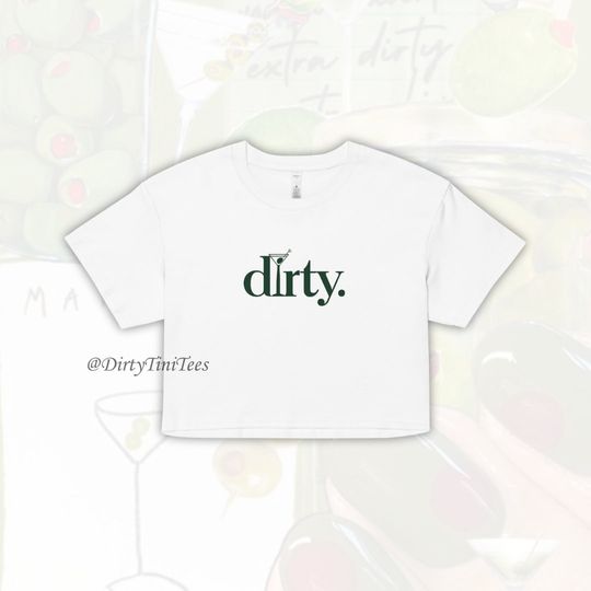Dirty Dirty Martini Olive Crop Top Bachelorette Party Best Friend Birthday Gift Group Halloween Costume