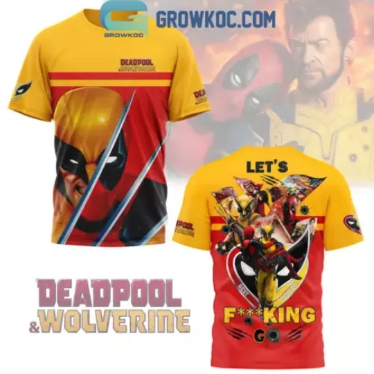 Deadpool And The Wolverine Let’s F-cking Go T Shirt