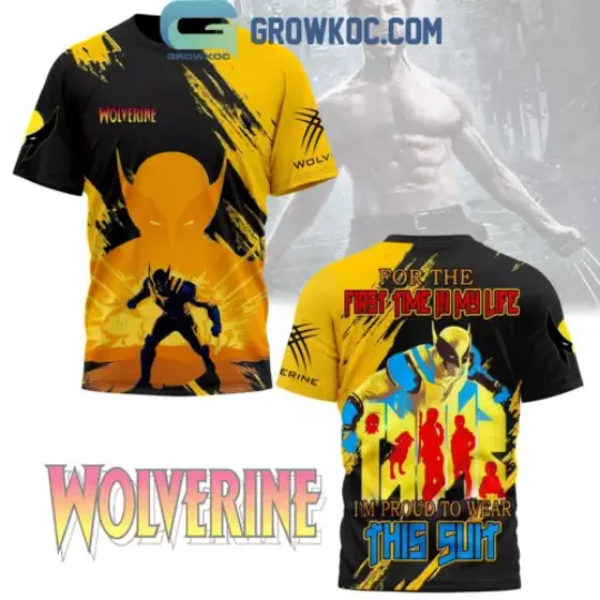 X-Men Wolverine First Time I’m Proud To Wear The Suit T Shirt