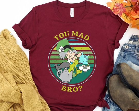Disney Alice In Wonderland Mad Hatter You Mad Bro? T-Shirt, Disney Shirt