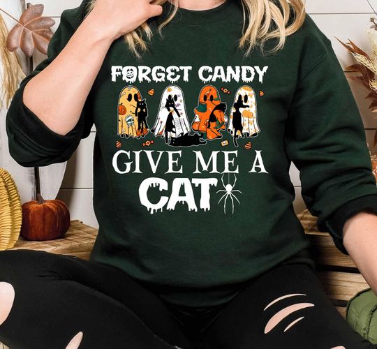 Discover Forget Candy Give Me A Cat Halloween Sweatshirt,Funny Cat Ghosts Boo Halloween Shirt,Ghosts Pumpkin Cat Tee, Spooky Season Shirt, Cat Lovers