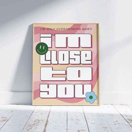 Discover Dayglow Poster | Close To You Print | Harmony House