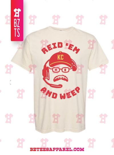 Andy Reid, Reid Em and Weep, Kansas City, Chiefs, Red Kingdom, Arrowhead, Unisex, Trendy, T-shirt, DTF, PNG, DTG, Big Reid