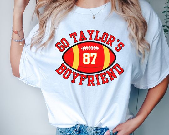 Discover Go Taylor's Boyfriend Shirt for Kansas City Fan tshirt for Taylor fan t-shirt Funny Football shirt for the big game