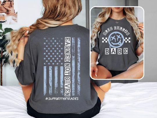 Blue Collar babe Shirt, proud Blue Collar wife, girlfriend Gift, dirty hands clean money tshirt, working overtime hours, support the trades
