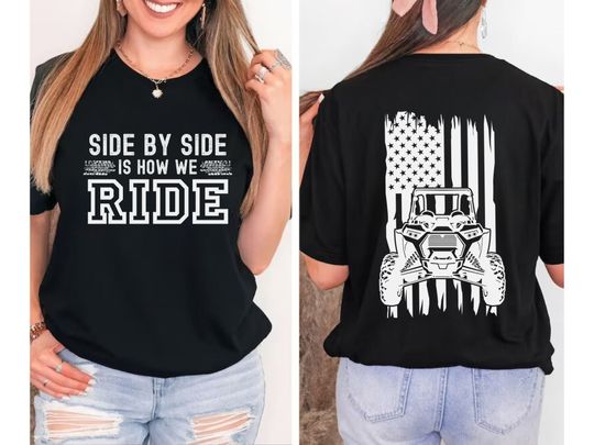 Discover SxS Side By Side T-Shirt, UTV Shirt, Side By Side Is How We Ride, Off Road tshirt, Mud Run Shirt, country mudding tshirt