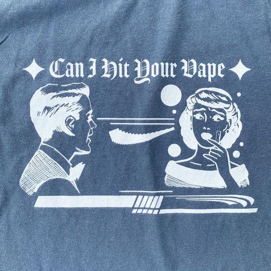 Discover Can I Hit Your Vape? T-Shirt