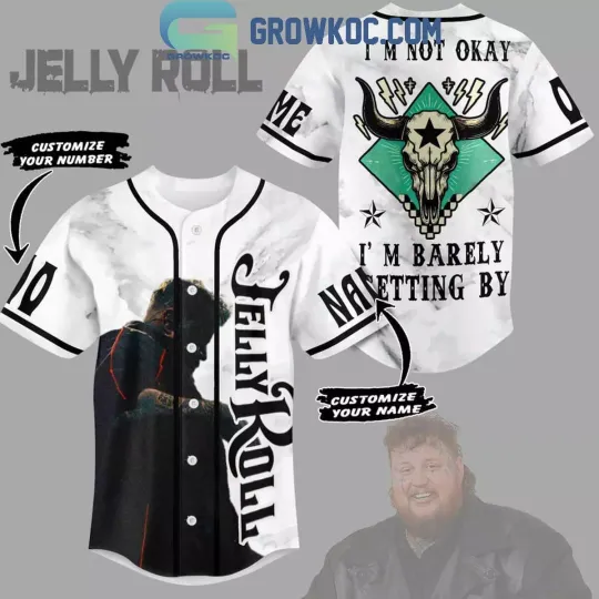 Discover Jelly Roll I’m Not Okay I’m Barely Getting By Personalized Baseball Jersey
