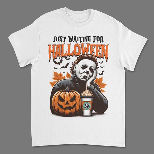 Michael Meyers Just waiting For Halloween Shirt, Michael Meyers Shirt, Halloween Shirt, Slasher Shirt, Starbucks Shirt, Pumpkin Spice Shirt
