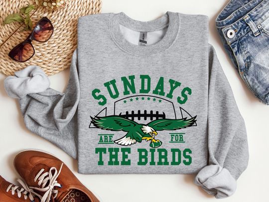 Philadelphia Football Sweatshirt,Sundays are for the Birds,Bird Gang Football sunday,Philadelphia Eagls Sweatshirt,Philadelphia Eagls Shirt