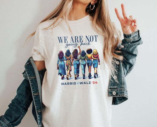 Discover We are not going back Comfort Colors Shirt, Kamala Harris Walz shirt, Vote for Womens Reproductive Rights, Madam President, Choose Freedom