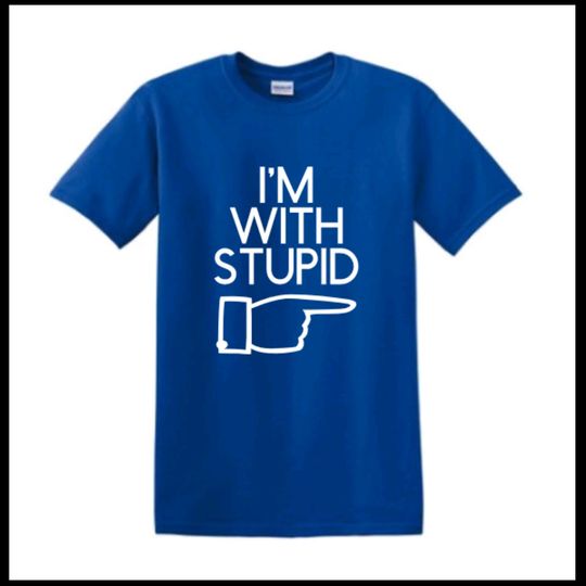 I'm With Stupid Funny Novelty Adult Unisex T-Shirt